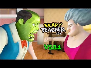 Scary Teacher 3D Version 5.8.1 Full Gameplay