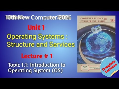 Lec#1 - 1.1 Introduction to Operating System | Unit 1 Operating Systems | Class 10 Computer Science