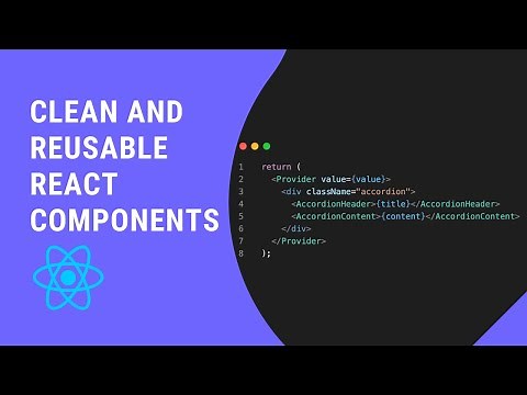 Create Clean and Reusable React Components