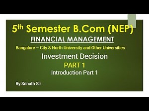 FM - (5th Sem B.Com NEP Syllabus) - Investment Decision - Theory Part 1