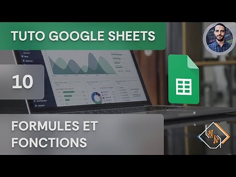 Google Sheets - 10 - Formulas and Functions (Complete Tutorial in French)