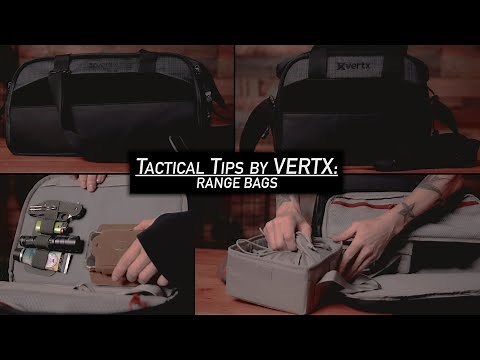 Tactical Tips by VERTX: Range Bags