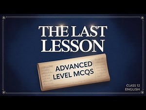 The Last Lesson Class 12 MCQ questions