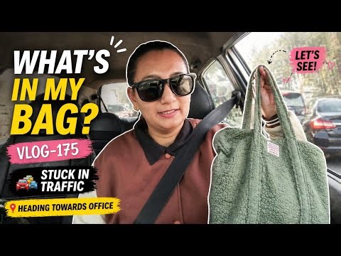 What's In My Bag 🛍️? 🚗 Stuck in Traffic on the Way to Office🌟! Feeling exhausted today😥 || Vlog-175🩷