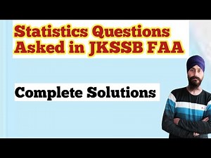 Statistics Questions Asked in JKSSB FAA | Complete Solutions
