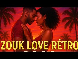 Zouk Love Années 2000 – Les Meilleurs Hits Romantiques & Classiques Inoubliables