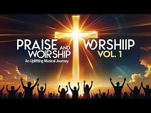 Praise and Worship Vol. 1 | Uplifting Gospel Mix by Heavenly Melodies