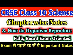 Class 10 Science Chapter-8 How do Organism Reproduce Revised Syllabus Ncert Based Notes |