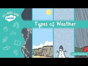 Types of Weather | It's Easy With Twinkl | Twinkl USA