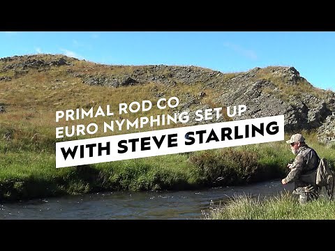 Primal Rod Co Euro Nymphing Setup With Steve Starling