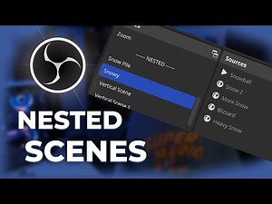 OBS Tutorial - NESTED SCENES Are A Game Changer