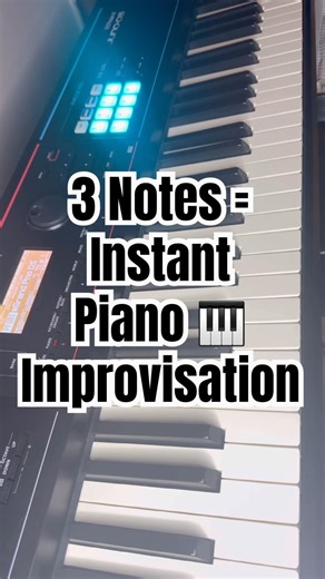 3 Notes = Instant Piano Improvisation