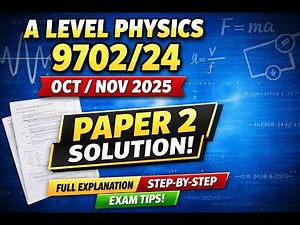 9702/24/O/N/25 October november 2025 Full Paper Solution | Paper 2 Structured Questions Explained