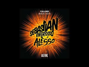 Sebastian Ingrosso & Alesso - Calling (Radio Edit)