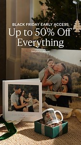 Black Friday Early Access is here!  Make meaningful gifts for everyone on your list with up to 50% off EVERYTHING. | Shutterfly | Facebook