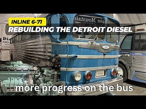 Exterior restoration & interior remodeling of the 1947 bus plus more work on the detroit diesel 6-71