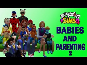 SIMS 4 MIRACULOUS LADYBUG BABIES AND PARENTING