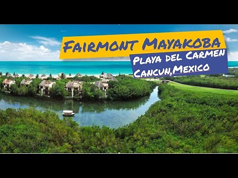 Fairmont Mayakoba Resort Riviera Maya | Playa del Carmen | Cancun Mexico
