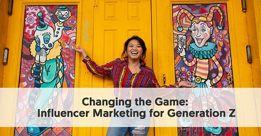 Changing the Game: Influencer Marketing for Generation Z