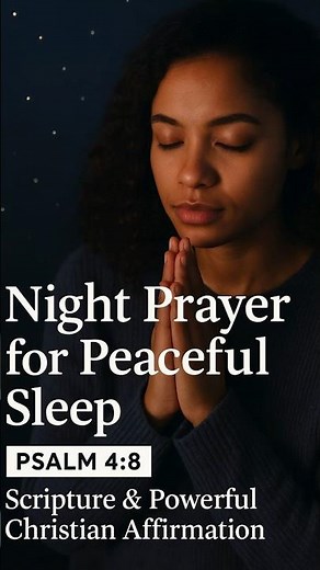 Night Prayer for Peaceful Sleep | Psalm 4:8 Scripture & Powerful Christian Affirmation #NightPrayer