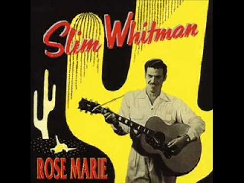 Slim Whitman - Rose Marie 1954