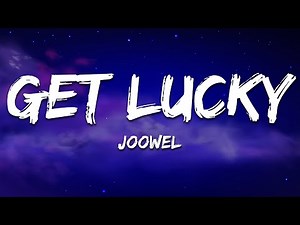 Joowel - Get Lucky (Lyrics)
