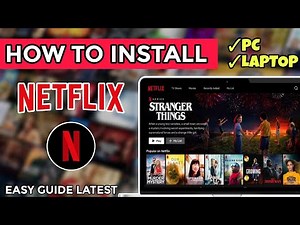 How to Download Netflix on Your PC or Laptop - Easy Step-by-Step Guide (2025)