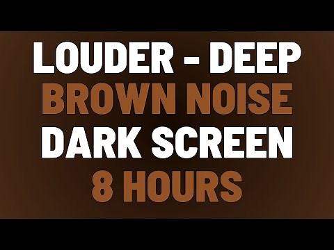 8 Hours Louder Deep Brown Noise | Sleep, Study, Focus | NO AD BREAKS