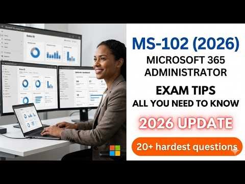 MS-102 Microsoft 365 Administrator Certification Exam Prep 2026 | Study Guide and Tips