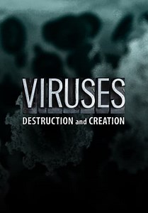 Viruses: Destruction and Creation (2016)
