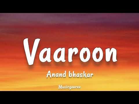 Anand Bhaskar, Romy, Ginny Diwan - Vaaroon | (Lyrics)