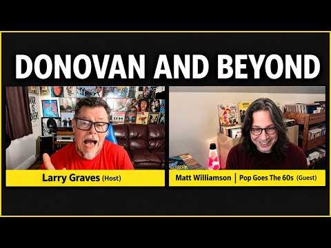 Donovan and Beyond with Matt Williamson – Pop Goes the 60s