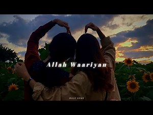 Allah Waariyan [Slowed + Reverb]