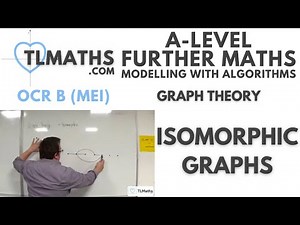 OCR MEI MwA D: Graph Theory: 19 Isomorphic Graphs