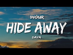 Daya - Hide Away (Lyrics) [1HOUR]