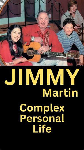 Jimmy Martin's Complex Personal Life