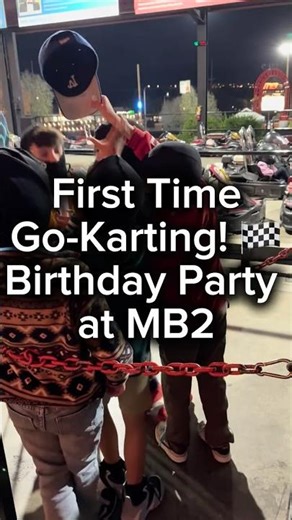 First Time Go-Karting! 🏁 Birthday Party at MB2 . I Drove a Go-Kart for the First Time 😱🏎️ So Fun!