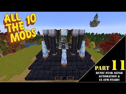 ATM 10: The Star Forge - Part 11 - Runic Star Altar Automation and 18 ATM Stars!