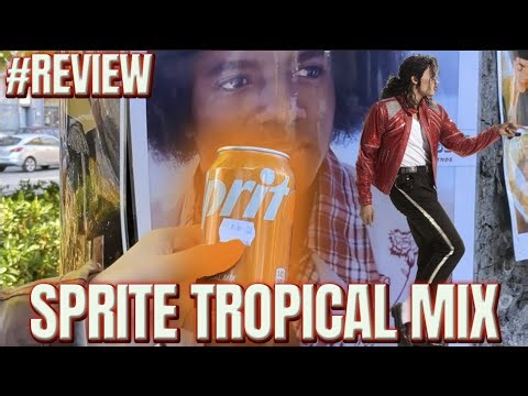 SPRITE TROPICAL MIX - MICHAEL JACKSON REVIEW