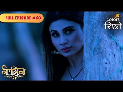 Shivangi stumbles upon a horrifying truth! | Naagin S2 | नागिन S2 | Full Episode 60 | Colors Rishtey