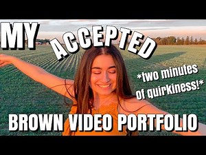 Brown Video Portfolio (Accepted Class of 2024) || Cecile S