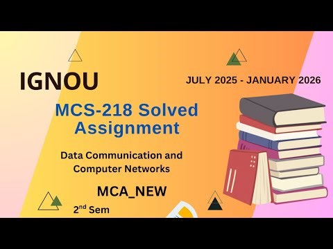 MCS-218 Solved Assignment July-25/Jan-26 || MCA_NEW (2nd Sem)|| IGNOU Assignment Solutions (2025-26)