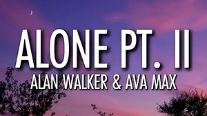 Alan Walker & Ava Max - Alone Pt.II (Lyrics) #music #alone #alanwalker #avamax #lyrics | MusicLoudz