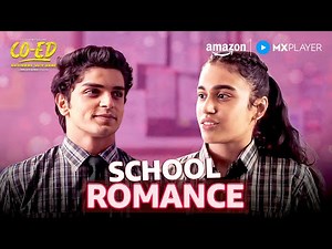 School Romance का Pehla Moment ❤️ | CO‑ED | Adrija Sinha, Vedant Sinha | Amazon MX Player
