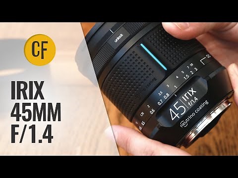 Irix 45mm f/1.4 'Dragonfly' lens review with samples