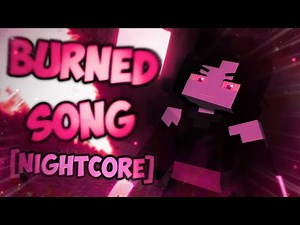 "Burned" by Henri Werner [Nightcore] [Minecraft/Animation/Song] (Girl Magician}