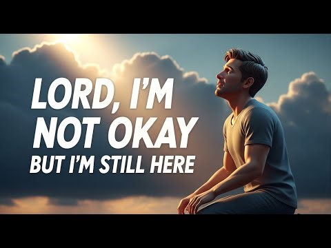 LORD I'M NOT OKAY BUT I'M STILL HERE (Part 1) #music