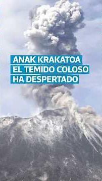 Anak Krakatoa: Why is the “child” of the volcano that caused a tsunami so feared?