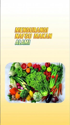 Mengurangi Nafsu Makan secara Alami.