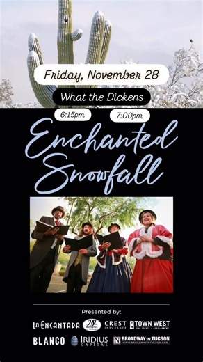 La Encantada on Instagram: "Join us for opening night of Enchanted Snowfall this Friday, November 28, starting at 6:00pm! What the Dickens will perform from 6:15-6:45pm and again from 7:00-7:30pm. Enjoy complimentary hot chocolate, courtesy of @blancotacostequila! Tag us in your special holiday moments here on Instagram and be entered for a chance to win a $500 La Encantada shopping spree! #EnchantedSnowfall"